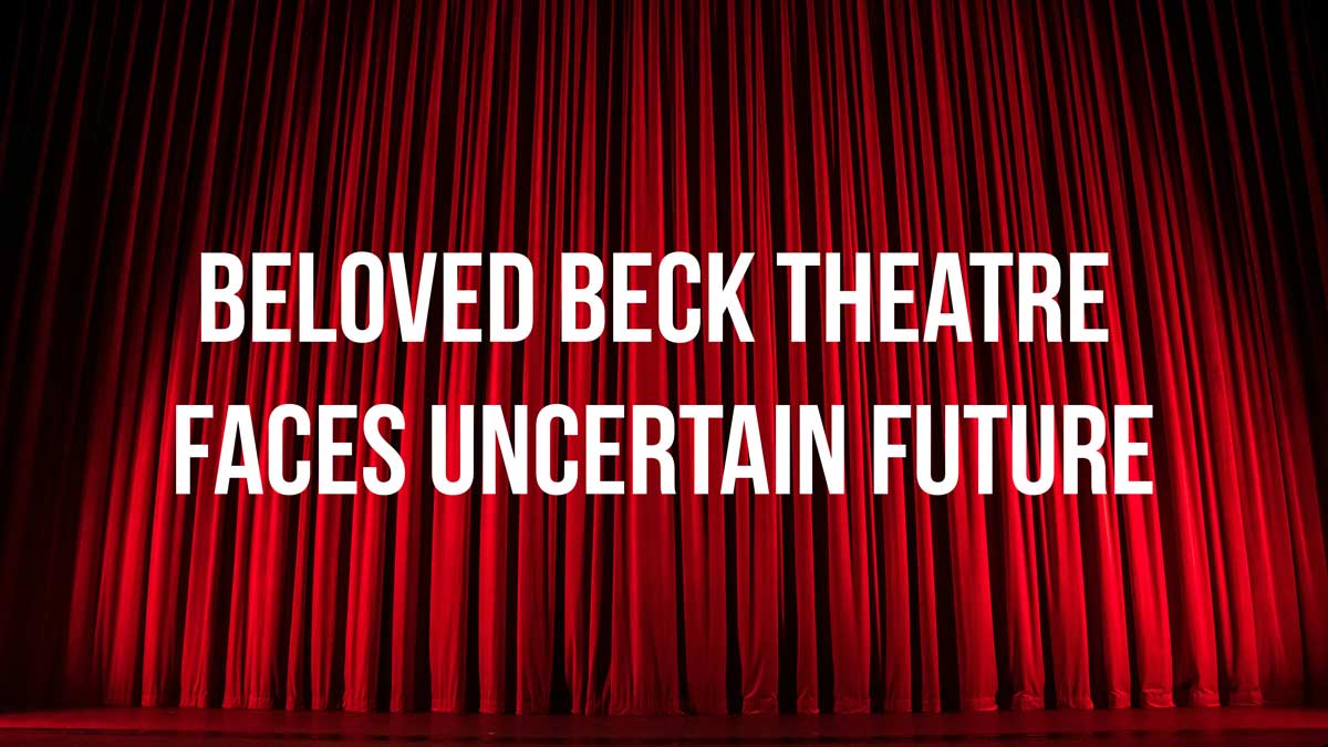 Beck Theatre - Red Curtain closed across stage - text: Beloved Beck Theatre Faces Uncertain Future